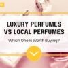 Luxury Perfumes vs Local Perfumes in Pakistan | Luxurious Scents